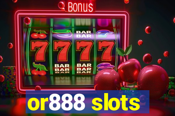 or888 slots